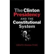 The Clinton Presidency and the Constitutional System