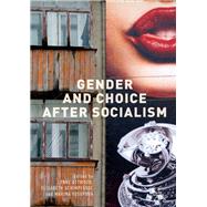 Gender and Choice After Socialism
