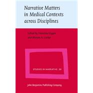 Narrative Matters in Medical Contexts Across Disciplines