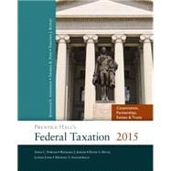 Prentice Hall's Federal Taxation 2015 Corporations, Partnerships, Estates & Trusts