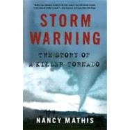 Storm Warning The Story of a Killer Tornado