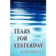 Tears for Yesterday