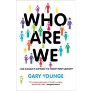 Who Are We-And Should It Matter in the 21st Century?