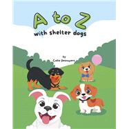 A to Z with Shelter Dogs