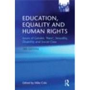 Education, Equality and Human Rights : Issues of Gender, 'Race', Sexuality, Disability and Social Class