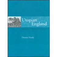 Utopian England: Community Experiments 1900-1945