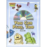 You Can Pray, Too!