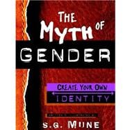 The Myth of Gender