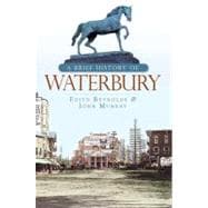 A Brief History of Waterbury