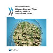 Climate Change, Water and Agriculture