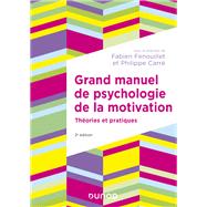 Grand manuel de psychologie de la motivation - 2e éd.