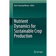 Nutrient Dynamics for Sustainable Crop Production