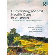 Humanising Mental Health Care in Australia: A Guide to Trauma-informed Approaches,9780367076603