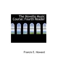 The Novello Music Course: Fourth Reader