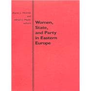 Women, State, and Party in Eastern Europe