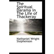 The Spiritual Darama in the Life of Thackeray