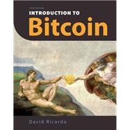 Introduction to Bitcoin: Understanding Peer-to-Peer Networks, Digital Signatures, the Blockchain, Proof-of-Work, Mining, Network Attacks, Bitcoin Core Software, and Wallet Safety (With Color Images & Diagrams)