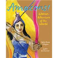 Amazons! Women Warriors of the World