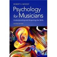 Psychology for Musicians Understanding and Acquiring the Skills