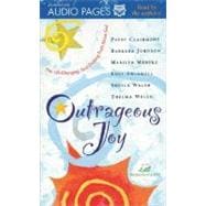 Outrageous Joy: The Life-Changing, Soul-Shaking Truth About God