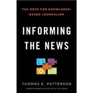 Informing the News The Need for Knowledge-Based Journalism