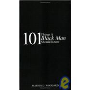 101 Things a Black Man Should Know