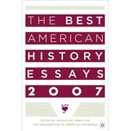 The Best American History Essays 2007