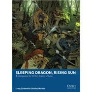 Sleeping Dragon, Rising Sun A Companion for In Her Majesty’s Name