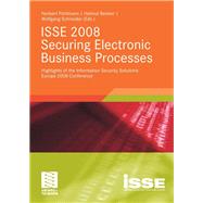 Isse 2008 Securing Electronic Business Processes