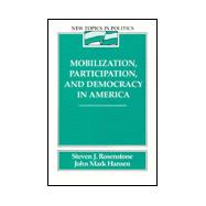 Mobilization, Participation, and Democracy in America