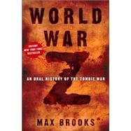 World War Z An Oral History of the Zombie War