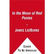 In the Moon of Red Ponies; A Novel