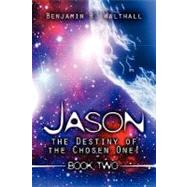 Jason the Destiny of the Chosen One! : Book Two
