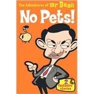 The Adventures of Mr. Bean: No Pets! 2 Fantastic Stories
