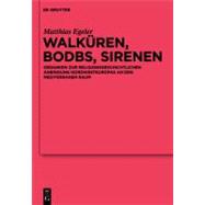 Walkuren, Bodbs, Sirenen