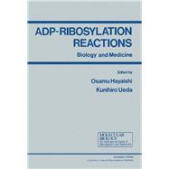 ADP-Ribosylation Reactions : Biology and Medicine