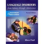 Language Disorders from Infancy Through Adolescence : Assessment and Intervention