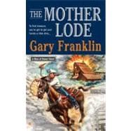 The Mother Lode A Man of Honor Novel