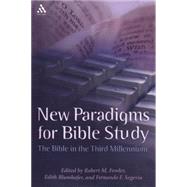 New Paradigms for Bible Study The Bible in the Third Millennium