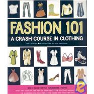 Fashion 101 : A Crash Course in Clothing