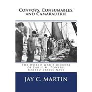 Convoys, Consumables, and Camaraderie