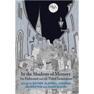 In the Shadows of Memory The Holocaust and the Third Generation