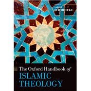 The Oxford Handbook of Islamic Theology