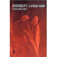 Bisexuality: A Critical Reader