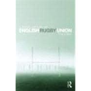 A Social History of English Rugby Union