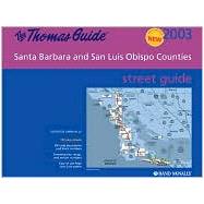 Thomas Guide 2003 Santa Barbara and San Luis Obispo Counties: Street Guide