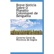 Breve Noticia Sobre O Planalto Colonisavel De Benguella