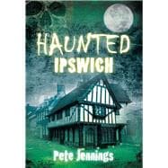 Haunted Ipswich