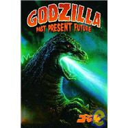 Godzilla: Past Present Future