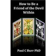 How to Be a Friend of the Devil Within